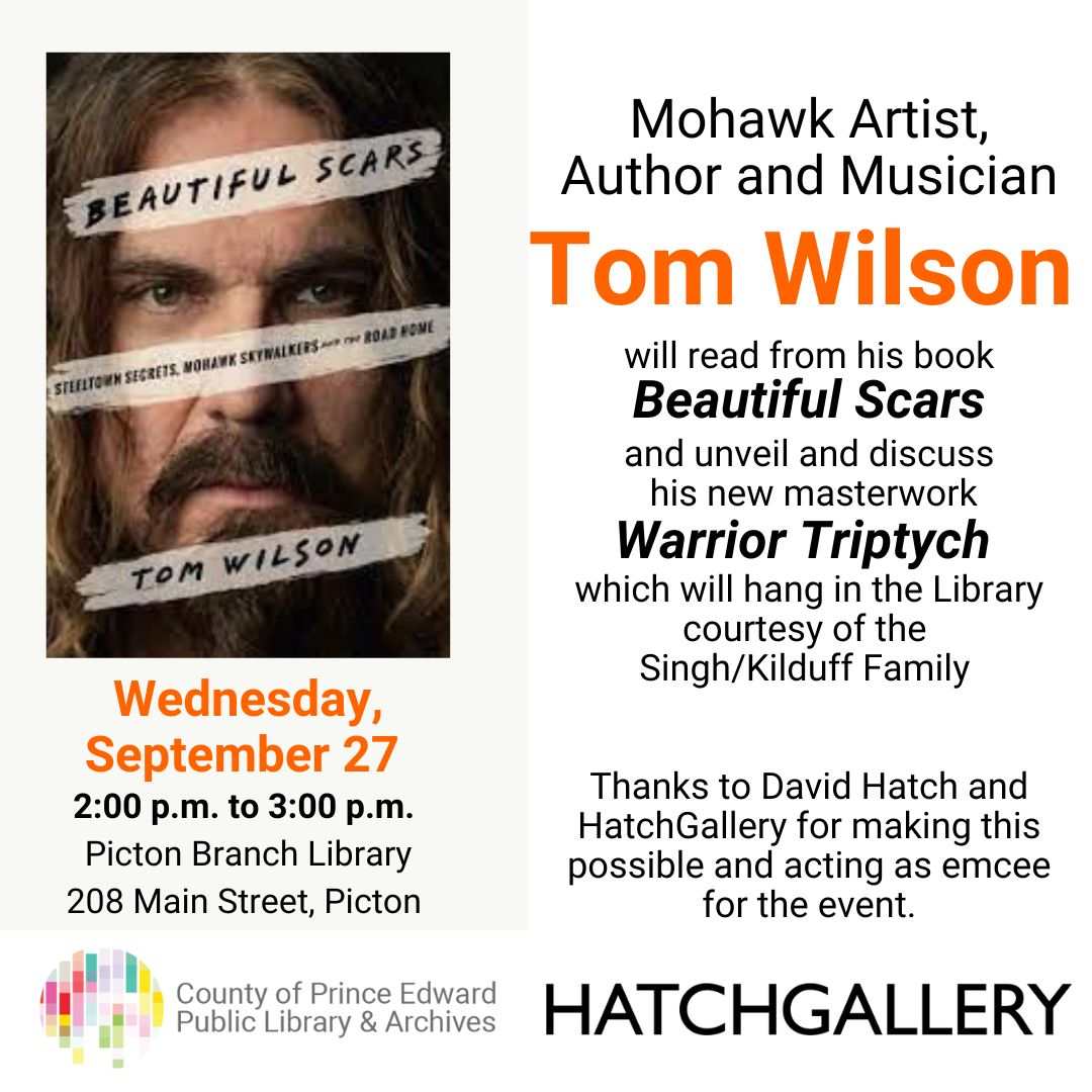 Mohawk Artist, Author and Musician Tom Wilson will read from his book Beautiful Scars and unveil and discuss his new masterwork Warrior Triptych which will hang in the library courtesy of the Singh/Kilduff Family. Thanks to David Hatch and HatchGallery for making this possible and acting as emcee for the event. 