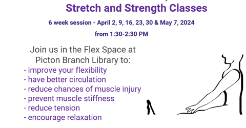 Join us in the Flex Space at  Picton Branch Library to: - improve your flexibility - have better circulation - reduce chances of muscle injury - prevent muscle stiffness - reduce tension - encourage relaxation